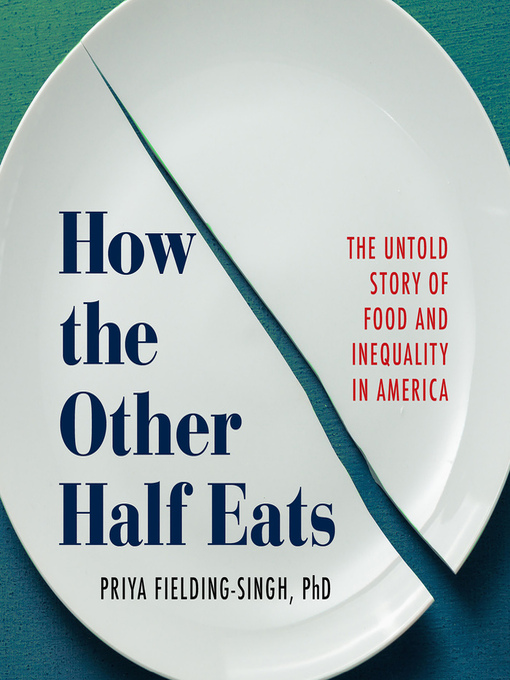 Title details for How the Other Half Eats by Priya Fielding-Singh - Wait list